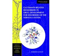 Glutamate-Related Biomarkers in Drug Development for Disorders of the Nervous System : Workshop Summary