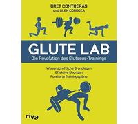 Glute Lab - Die Revolution des Glutaeus-Trainin, Contreras.