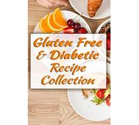 Gluten Free And Diabetic Recipe Collection: A Blank 9x6 Book for your Top Recipes. Gift Idea for those with Coeliac Disease and Diabetes. Room for 40 plus recipes.
