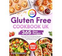 Gluten Free Cookbook UK: Easy and Flavourful British Recipes for Managing Coeliac Disease and Healthy Living
