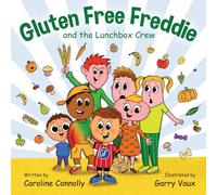 Gluten Free Freddie and the Lunchbox Crew