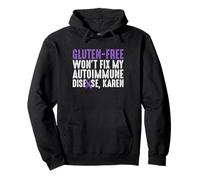 Gluten Free Wont Fix My Autoimmune Disease, Karen Pullover Hoodie