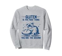 Gluten Is The First Thing I Cannot Tolerate Gluten Free Cat Sweatshirt