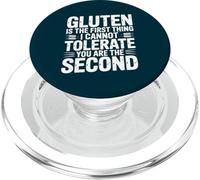 Gluten Is The First Thing I Cannot Tolerate You Are Second PopSockets PopGrip for MagSafe