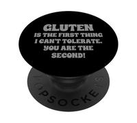 GLUTEN IS THE FIRST THING I CAN'T TOLERATE PopSockets Adhesive PopGrip