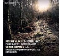 Gluzman/Finnish Rso/Lintu - P?teris Vasks: Distant Light, Piano Quartet, Summer Dances