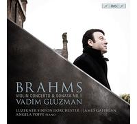 Gluzman/Lucerne So/Gaffigan - Brahms: Violin Concerto & Sonata No. 1