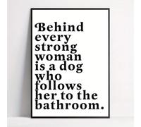 GLWDME Inspirational Behind Every Strong Woman is A Dog Who Follows Her to the Bathroom Canvas Wall Art, Bedroom Pictures, Posters and Prints, for Living Room(with Inner frame)