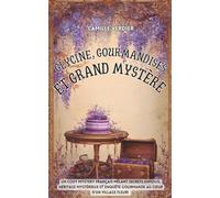 Glycine, gourmandises et grand mystère: Un cosy mystery français mêlant secrets enfouis, héritage mystérieux et enquête gourmande au cœur d’un village ... (Les enquêtes cosy de Amélia Hartwell)