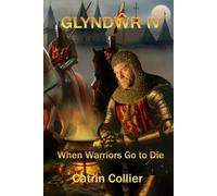 GLYNDŴR 4: When Warriors Go To Die