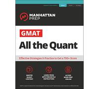 GMAT All the Quant: The definitive guide to the quant section of the GMAT (Manhattan Prep GMAT Prep)