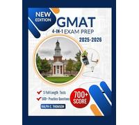 GMAT EXAM PREP 2025-2026: The All-in-One Study Guide with 5 Full-Length Practice Tests, 500+ Realistic Questions, and the MASTER KEY METHOD to Score 700+ and Get Into a Top Business School