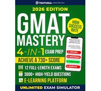 GMAT Exam Prep Mastery: Crack the GMAT With Expert Strategy: 12 Full-Length Exams, 3000+ High-Difficulty Questions, Performance Tools & Exclusive E-Learning Platform