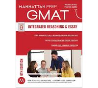 GMAT Integrated Reasoning and Essay (Manhattan Prep GMAT Strategy Guides)
