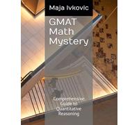 GMAT Math Mystery: Comprehensive Guide to Quantitative Reasoning