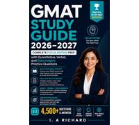 GMAT Study Guide 2026 - 2027: Complete Focus Edition Prep with Quantitative, Verbal, and Data Insights Practice Questions