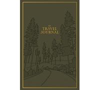 GMC My Travel Journal - A Travel Keepsake Journal to Record Your Vacations, Adventures, and Experiences Abroad