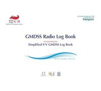 GMDSS radio log book: incorporating the simplified F/V GMDSS log book