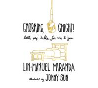 Gmorning, Gnight! : Daily mindfulness from the creator of Hamilton the Musical