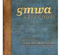 Gmwa Mass Choir - I Never Shall Forget What He's