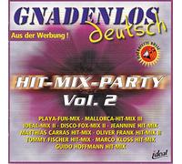 Gnadenlos Deutsch Hit-Mx-Party Vol. 2 (2CD)