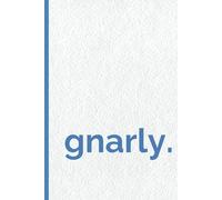 Gnarly Notebook: Capture Your Radical Ideas | 120 pages | 6 x 9 | lined pages | journal