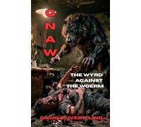 Gnaw: The Wyrd Against the Woerm