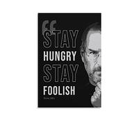 GNKIO Steve Jobs Stay Hungry Stay Foolish Poster Decorative Painting Canvas Wall Art Living Room Poster Bedroom Painting 08 x 12 inches (20 x 30 cm)