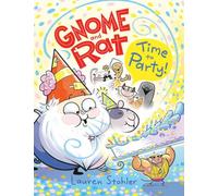 Gnome and Rat: Time to Party! : (A Graphic Novel)