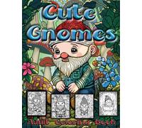 Gnome Coloring Book for Adults: Color With My Gnomies - 50 Funny Gnomes and Mandala patterns for Great Themed Fun for Everyone, Men, Women and Kids