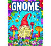Gnome Easy Coloring Book: Discover the Whimsical World of Fantasy Gnomes with 50 Adorable, Easy-to-Color Pages