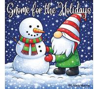 Gnome for the Holidays: A Festive Coloring Book Filled with Winter Magic and Holiday Cheer (Cuddle & Color Collection)