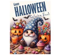 Gnome Halloween Coloring Book: Spooky and Whimsical Scenes for a Magical Halloween with Cute Gnomes