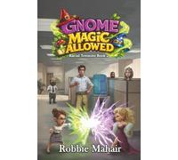 Gnome Magic Allowed: Racial Tensions Book 2