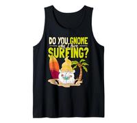 Gnome Surfer Do You Gnome Why I Love Surfing Tank Top