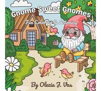 Gnome Sweet Gnomes: Fun Coloring and Learning