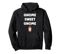 Gnomes funny Dwarf quote simple sweet gnome Pullover Hoodie