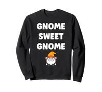 Gnomes funny Dwarf quote simple sweet gnome Sweatshirt