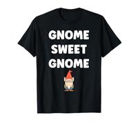 Gnomes funny Dwarf quote simple sweet gnome T-Shirt
