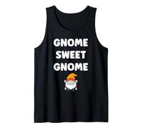 Gnomes funny Dwarf quote simple sweet gnome Tank Top