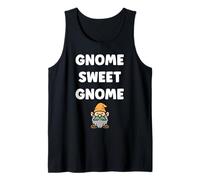 Gnomes funny Dwarf quote simple sweet gnome Tank Top