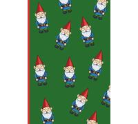 Gnomes Gnomes Everywhere NoteBook: Gnome is Where the Heart is.