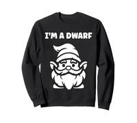 Gnomes minimalist gnome funny quote simple i'm a dwarf Sweatshirt