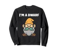 Gnomes minimalist gnome funny quote simple i'm a dwarf Sweatshirt