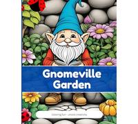 Gnomeville Garden: Fun Scenes to Color with Gnomes, Houses, and More! (Color Me Happy)