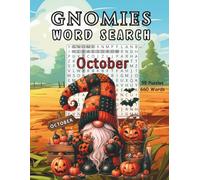 GNOMIES WORD SEARCH - OCTOBER: 55 Puzzles for Teens, Adults & Seniors plus Harvest Charm & Pumpkin Season Trivia (GNOMIES WORD SEARCH - Seasonal Puzzles for Every Month)