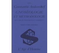 Gnoséologie et méthodologie - que sais-je, pourquoi et comment ?