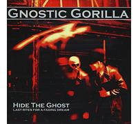 Gnostic Gorilla - Hide The Ghost