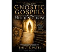 Gnostic Gospels and the Hidden Christ (NAG HAMMADI SERIES)