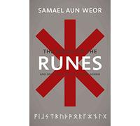 [Gnostic Magic of the Runes: Gnosis, the Aeneid, and the Liberation of the Consciousness] (By: Samael Aun Weor) [published: July, 2011]